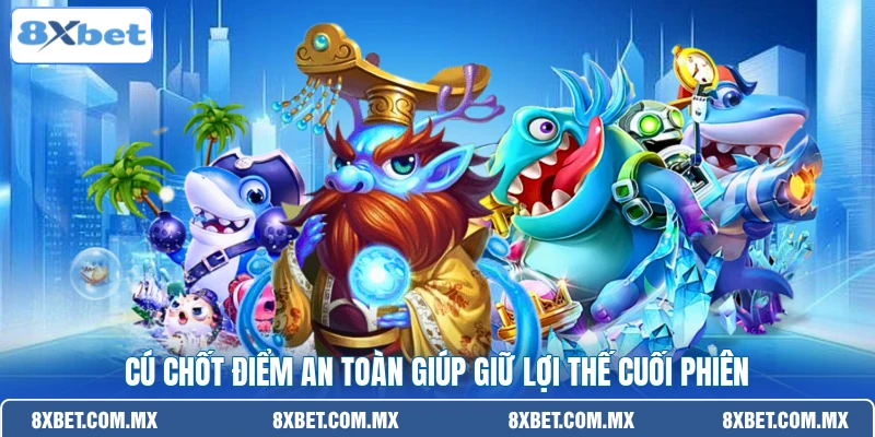 Cú chốt điểm an toàn giúp giữ lợi thế cuối phiên